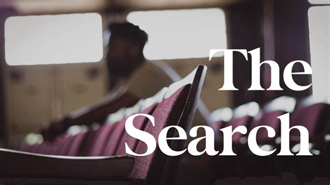 The Search .